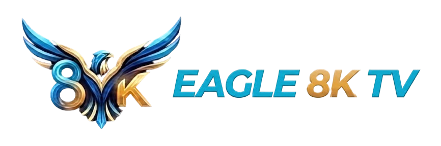 Eagle 8k tv